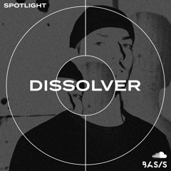 BASIS Spotlight no. 14: Dissolver (live)
