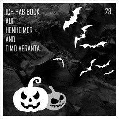 28. Ich Hab Bock auf Henheimer and Timo Veranta