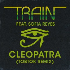 Cleopatra (Tobtok Remix) [feat. Sofía Reyes]