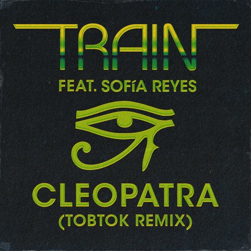 Cleopatra (Tobtok Remix) [feat. Sofía Reyes]