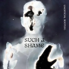 Such a Shame - unofficial bootleg