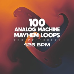 Analog Machines Mayhem 126bpm Demo