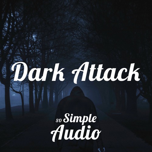 Dark Attack - [Hybrid Music / Trailer Music / Superhero Music]