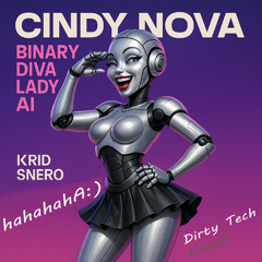 Cindy Nova - Binary Diva Ai Lady (Krid Snero edit)