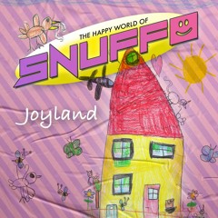 TL PREMIERE : Snuffo - Joyland