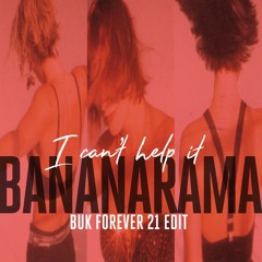 I Can't Help It (BUK Forever 21 Edit) - 04:12