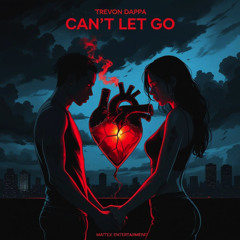 Can't Let Go