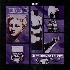Alex Skrindo & Thoby - Edge