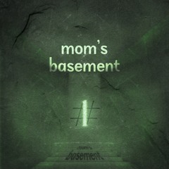 Mom's Basement #1