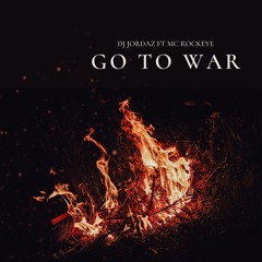 Go To War ft MC Rockeye