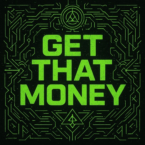 GET THAT MONEY [FREE DL]