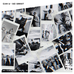 Can U - So Sweet