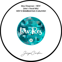 Max Chapman - HEY! (Jota´s Vocal Mix) HEY! X BAMBAATAA X AALIYAH
