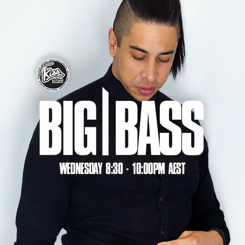 Stream Big Bass 24 JAN 2024 by Kiss FM Australia Listen online for