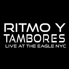 RITMO Y TAMBORES Live At The Eagle