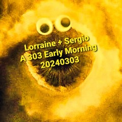 Lorraine & Sergio - A 303 Early Morning | 20240303