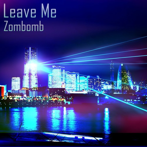 【無名戦17】 Leave Me