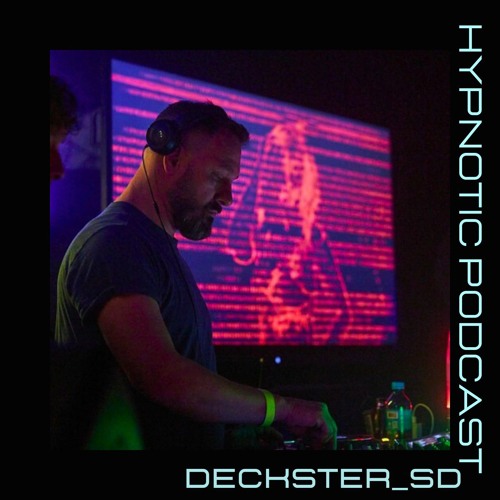 Hypnotic Podcast - DECKSTER_SD