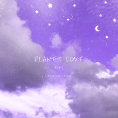 Planet Love ft.S-eek(Prod. by Wicstone)