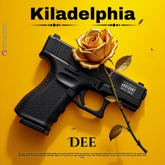 Dee Kiladelphia