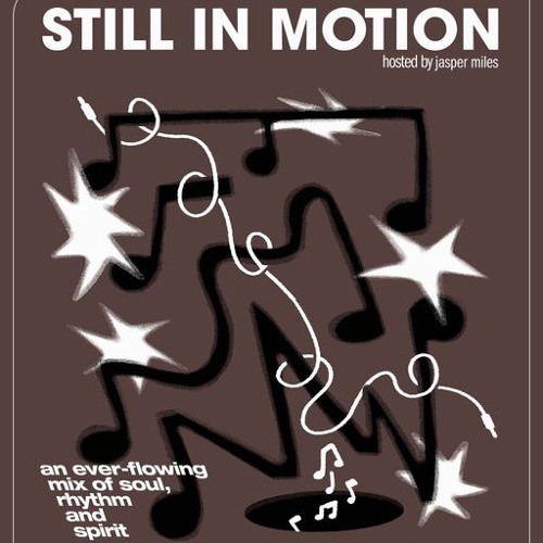 Still In Motion w/ Jasper Miles - September 24th 2026