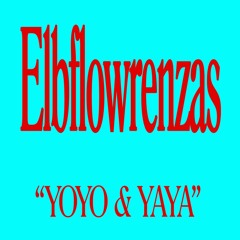 Elbflowrenzas: „Yoyo & Yaya“