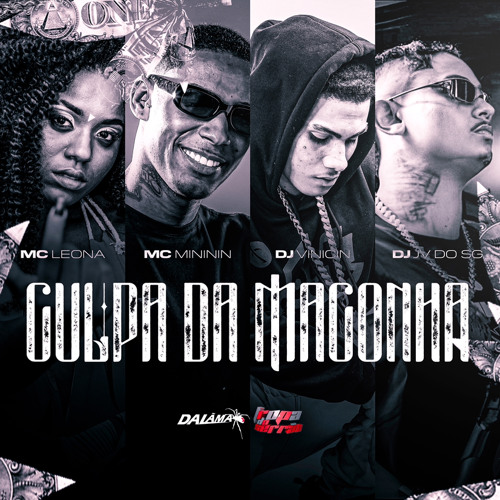CULPA DA MACONHA (DJ VINICIN E DJ JV DO SG) ft MC MINININ E MC LEONA
