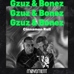 Gzuz & Bonez - Cinnamon Roll (MØVEMENT Remix)