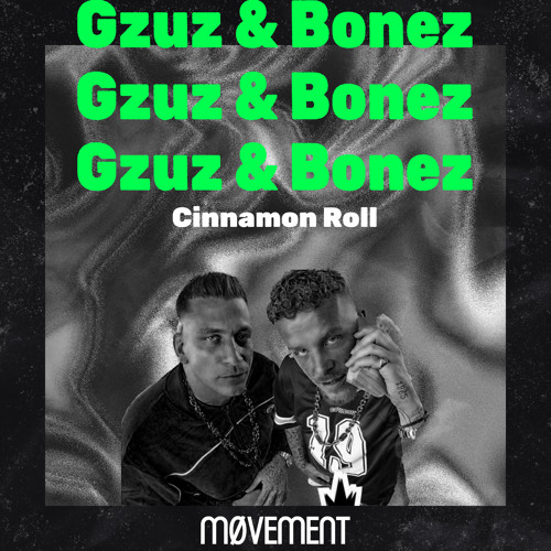 Gzuz & Bonez - Cinnamon Roll (MØVEMENT Remix)