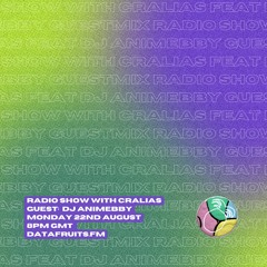 Radio Show With Cralias (Feat Dj Animebby Guestmix) 08222022