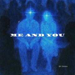 JIMAH  - ME AND YOU