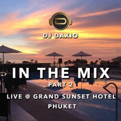 In The Mix - LIVE @ Grand Sunset Hotel- Phuket - Part 2
