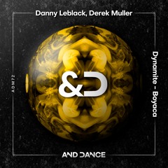 Danny Leblack, Derek Muller - Dynamite (Original MIx)