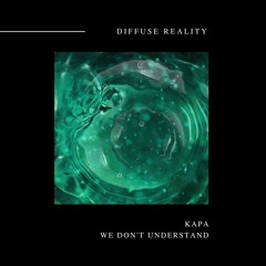 PREMIERE 091 - Kapa - Open Mind [ Diffuse Reality ]
