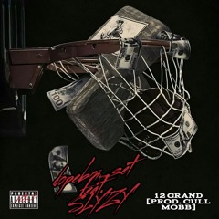 12 Grand (feat. Slyzy) [prodby Cull Mobb]