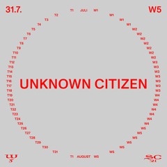 Unknown Citizen @ SC21 – 31.7.2021
