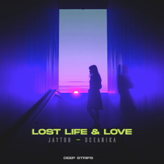 Jaytor & Oceanika - Lost Life & Love