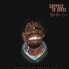 Suppose To Lose Prod. By kpakpo lee ( Mixed by Altra Nova)