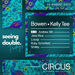 Circus - Seeing Double - Opening Set 25/8/23
