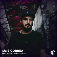 Luis Correa | Progressive Connections #051