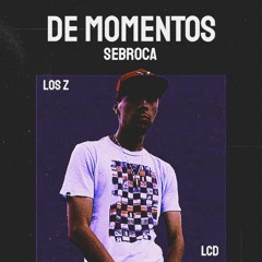 De Momentos - Sebroca Prod: Lsd