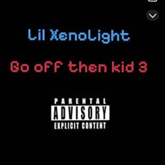 Go Off Then Kid 3 (prod. By RamaLow)