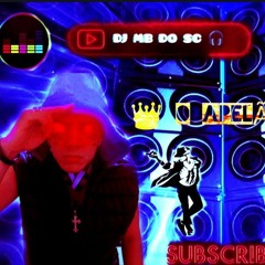 🎧 DJ MB DO SC 🎧 O APELÃO DO SC NO BEAT PROD : MEGA RAVE FUNK 💽