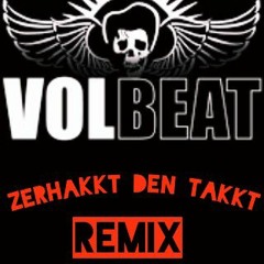 Zerhakkt den Takkt - Lonesome Rider (Volbeat Remix)