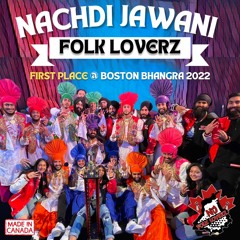 Nachdi Jawani Folk Loverz (FIRST PLACE) @ Boston Bhangra 2022