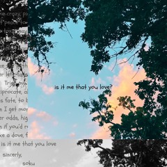 is it me that you love? (prod. peril)