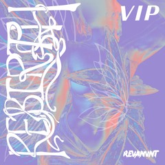 REBIRTH (VIP)