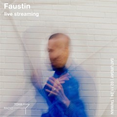 Faustin @ TOHA Radio 02.11.24
