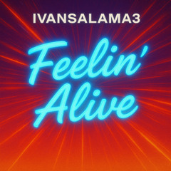 Feelin' Alive