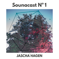Sounacast N° 1 – Jascha Hagen